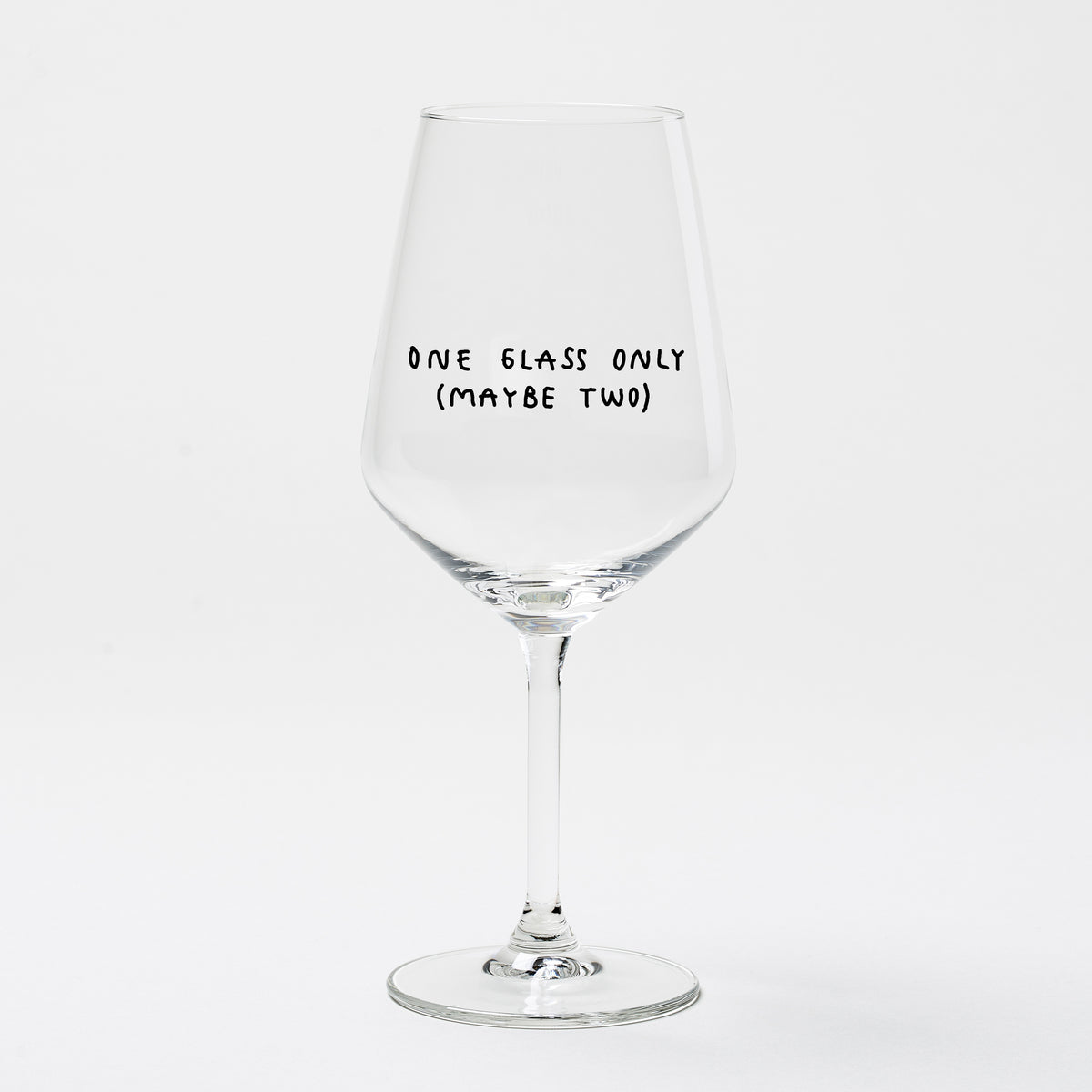 "One Glass Only (Maybe Two)" Weinglas