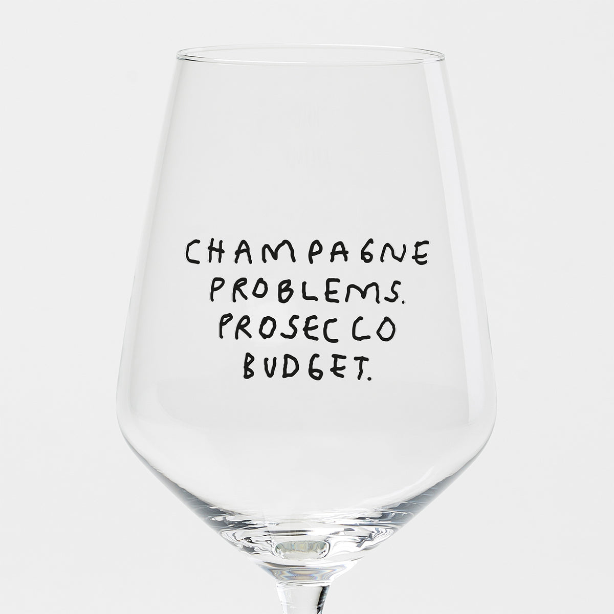 "Champagne Problems. Prosecco Budget." Weinglas