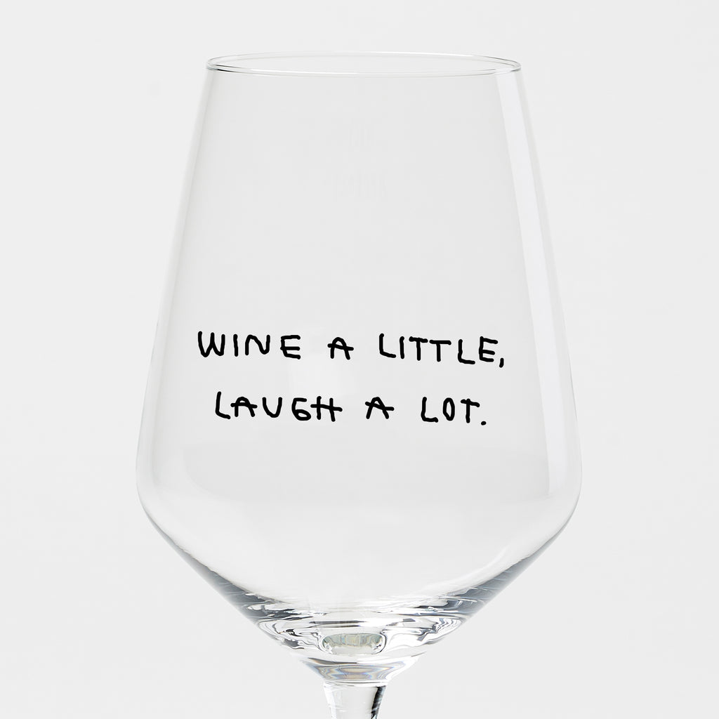 "Wine A Little, Laugh A Lot" Weinglas