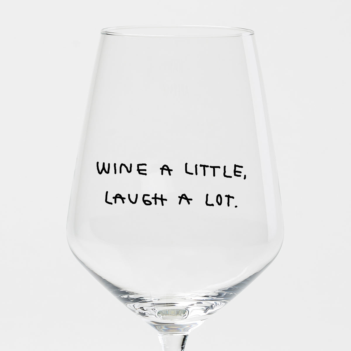 "Wine A Little, Laugh A Lot" Weinglas