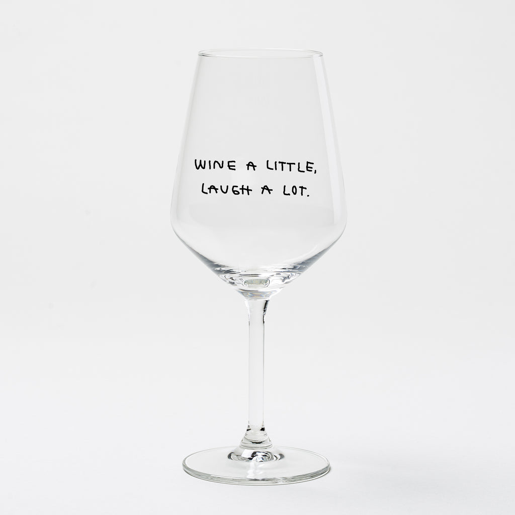 "Wine A Little, Laugh A Lot" Weinglas