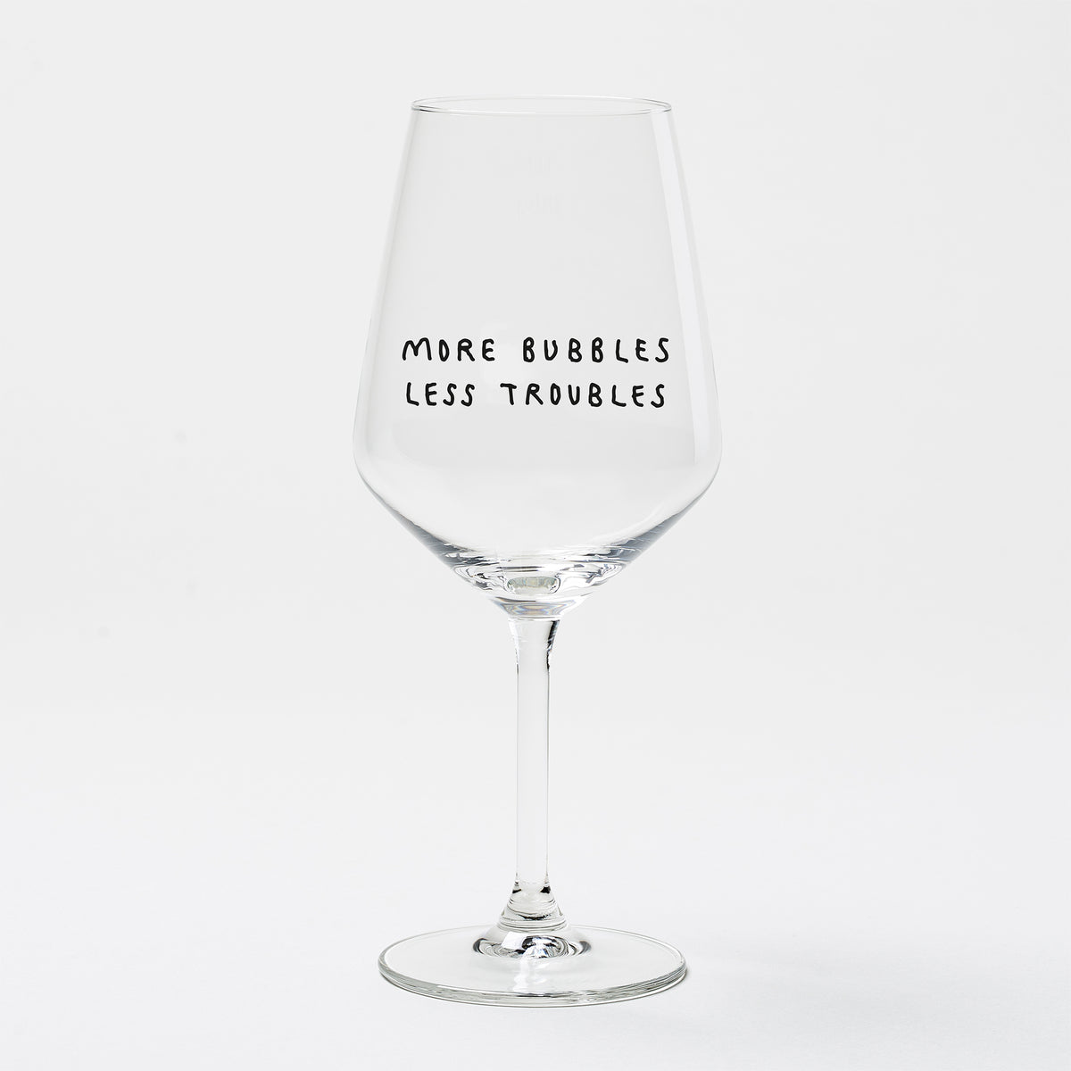 "More Bubbles Less Troubles" Weinglas